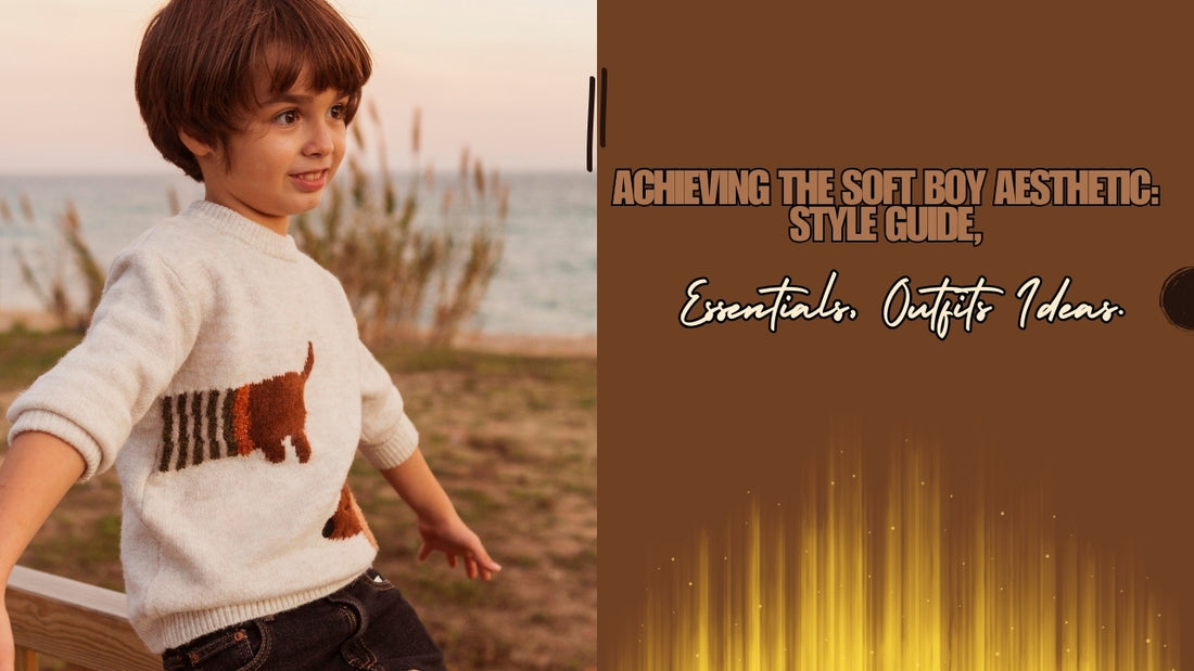 Achieving The Soft Boy Aesthetic Style Guide, Essentials, Outfits Ideas.