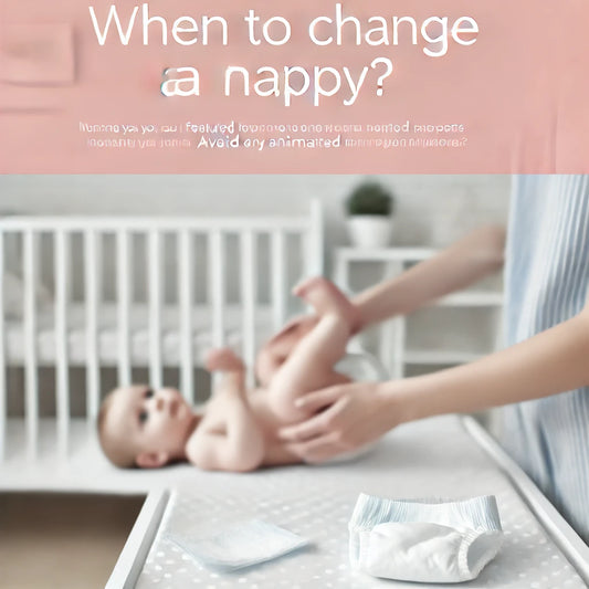 When to Change a Nappy?